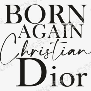 Born Again Christian Dior Svg