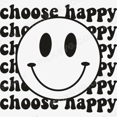 Choose Happy Funny Svg Choose Happy Funny Svg