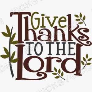 Give Thanks To The Lord Thanksgiving Fall svg