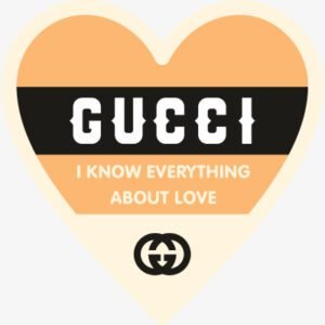 Gucci I Know Everything About Love Svg