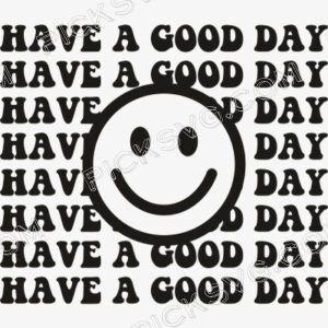Have A Good Day Smiley Face 1