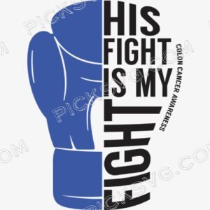 His Fight is My Fight Colon