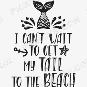 I Cant Wait To Get My Tail To The Beach