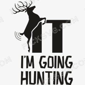 I m going hunting