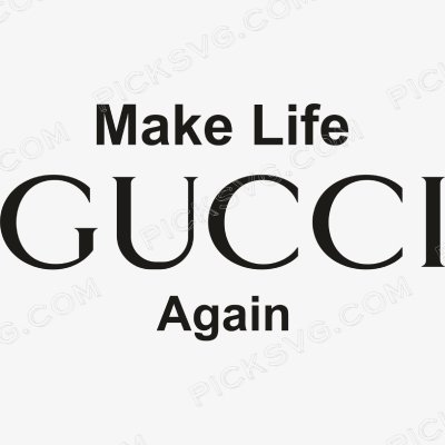Make Life Gucci Again Svg