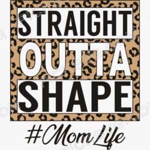 Straight Outta Shape MomLife