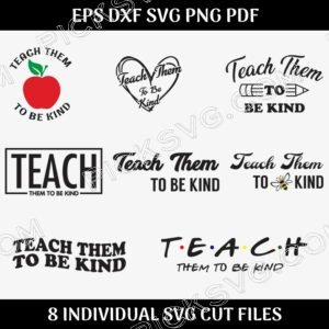 Teach Them To Be Kind Svg