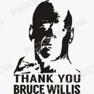 Thank You Bruce Willis Svg