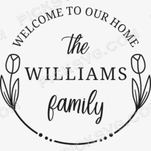 Welcome to Our Home The Williams Family