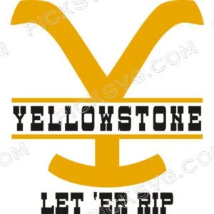 Yellowstone Let Er Rip Y