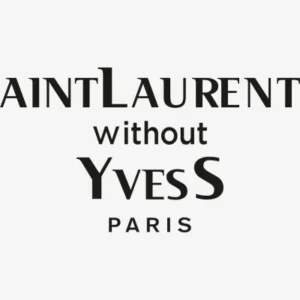 Aint laurent Without Yves S Paris Svg - Quotes SVG