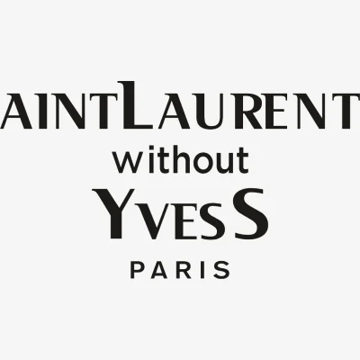 Aint laurent Without Yves S Paris Svg - Quotes SVG