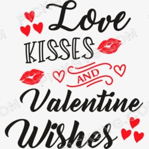 Love Kisses And Valentine Wishes Svg