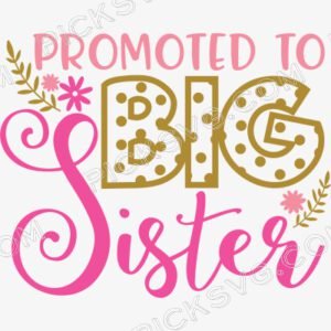 Promoted To Big Sister Svg