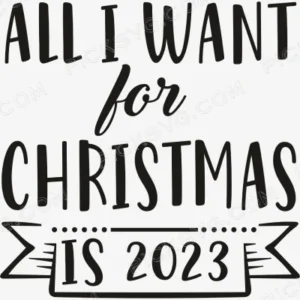 All I Want For Christmas Is 2023 Svg - Miscellaneous SVG