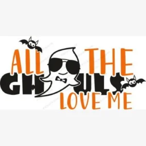 All The Ghouls Love Me Funny Halloween SVG - Halloween Svg