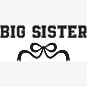 Big Sister SVG - Holidays and Celebrations