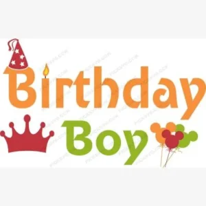Birthday Boy SVG - Holidays and Celebrations