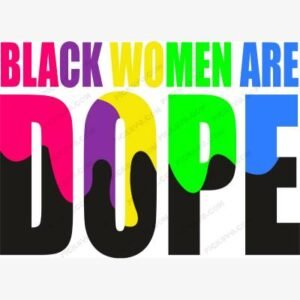 Black Women Are Dope SVG