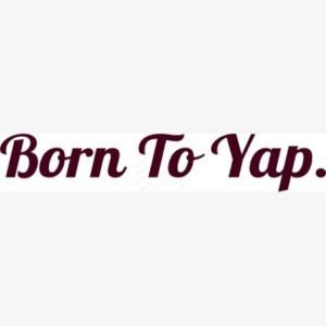 Born To Yap SVG