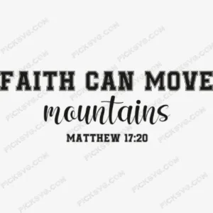 Faith Can Move Mountains SVG - Quotes SVG