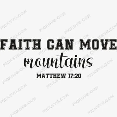 Faith Can Move Mountains SVG - Quotes SVG