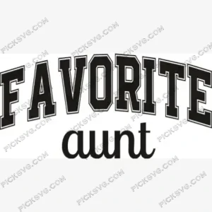 Favorite Aunt SVG – Digital File PickSVG