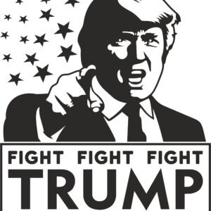 Fight Fight Fight Trump SVG - Digital File