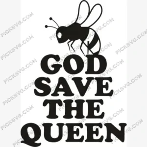 God Save The Queen Bee SVG PickSVG