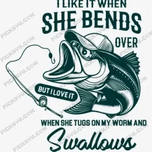 I Like It When She Bends Over SVG PickSVG