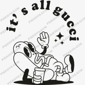 It S All Gucci Unisex Sweatshirt Black SVG PickSVG