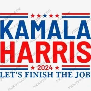 Kamala Haris Lets Finish The Job SVG PickSVG