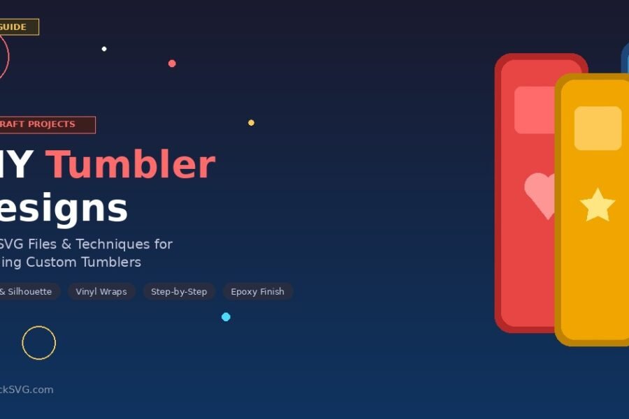 DIY tumbler designs using SVG files and vinyl - best techniques and step-by-step guide by PickSVG.com