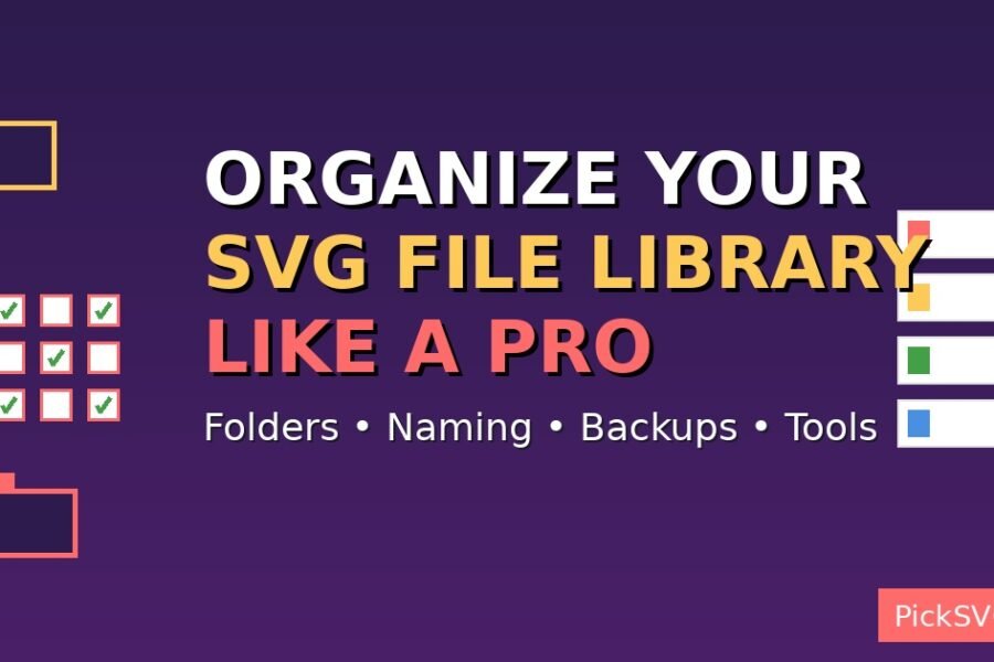 How to organize SVG file library with folders, naming conventions and backup strategies - PickSVG guide