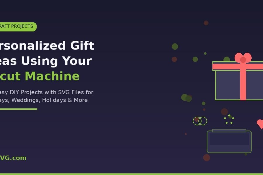 Personalized gift ideas Cricut machine - 20+ easy DIY projects with SVG files