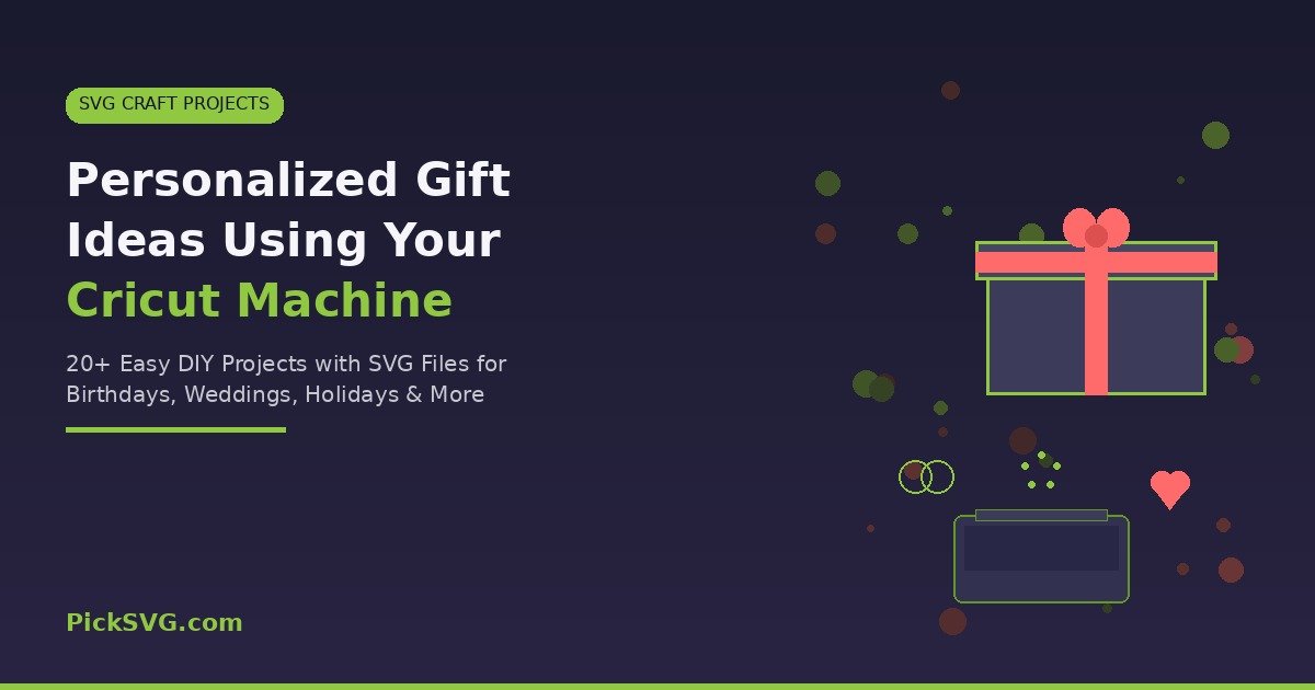 Personalized gift ideas Cricut machine - 20+ easy DIY projects with SVG files
