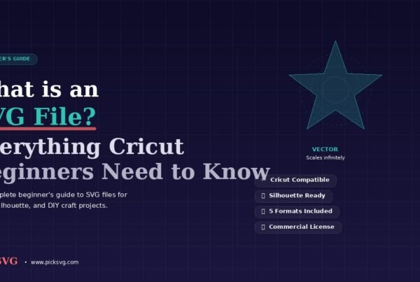 What is an SVG File - Complete beginner guide for Cricut and Silhouette crafters - PickSVG