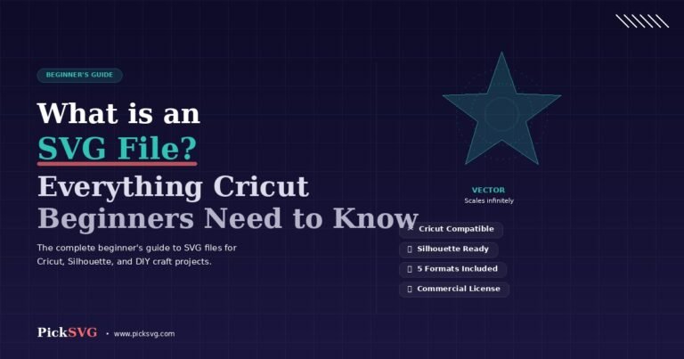 What is an SVG File - Complete beginner guide for Cricut and Silhouette crafters - PickSVG